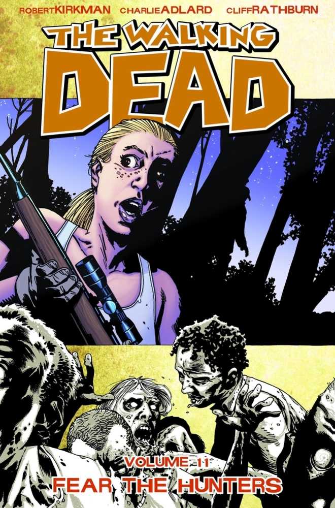 Walking Dead TP Vol 11 Fear The Hunters (Mr)