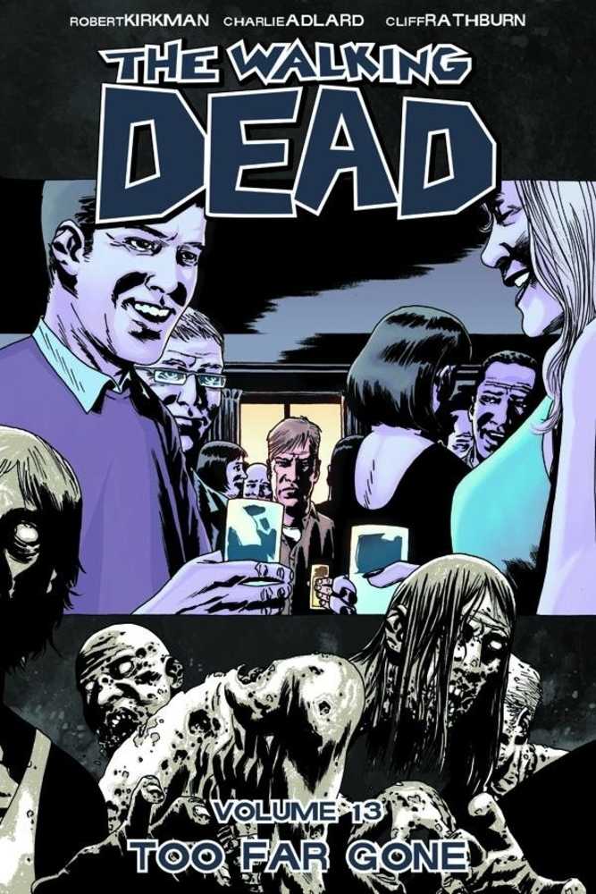 Walking Dead TP Vol 13 Too Far Gone (Mr)