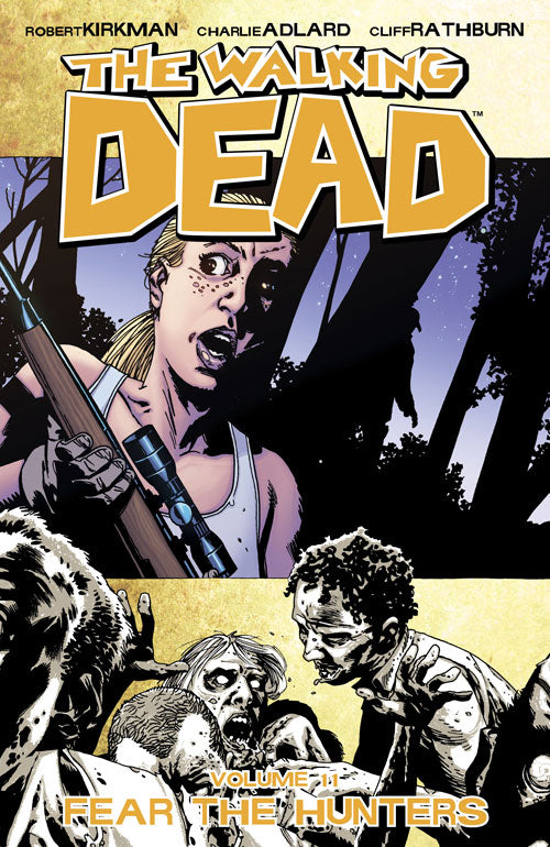 Walking Dead Tp Vol 11 Fear The Hunters (Clearance)