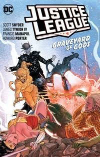 Justice League Tp Vol 02 Graveyard Of Gods